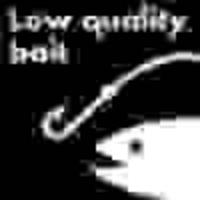 Low Quality Bait.jpg
