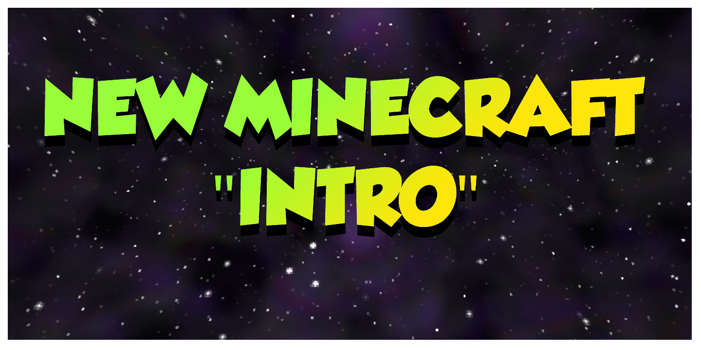 New Minecraft Intro.png