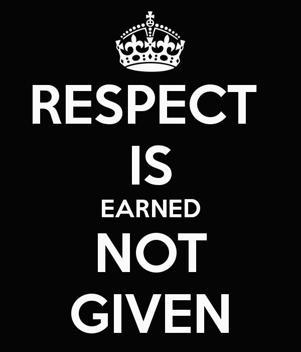 respect-is-earned-not-given-1.png