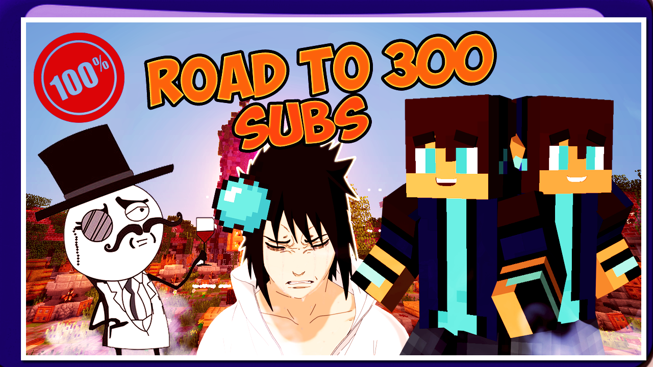 ROAD TO 300 SUBS.png