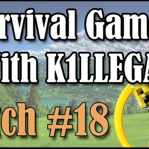 Survival Games With K1LLEGAL | Match #18 - To The Future
