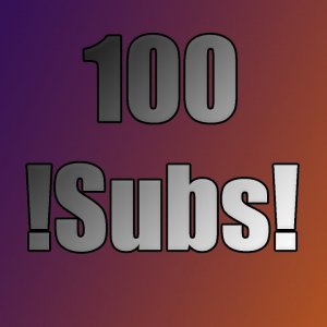 100 SUB SPECIAL + FAIL MONTAGE!