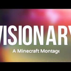 Visionary (A Minecraft PVP Montage)