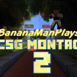MCSG Montage 2! (I know the last one was two also. xD)